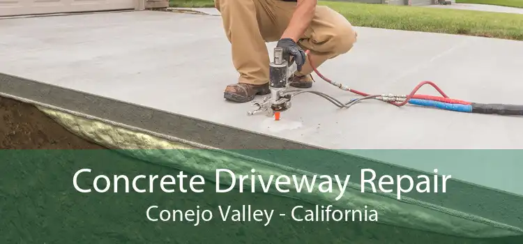 Concrete Driveway Repair Conejo Valley - California