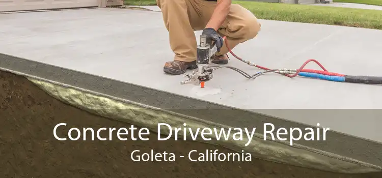 Concrete Driveway Repair Goleta - California