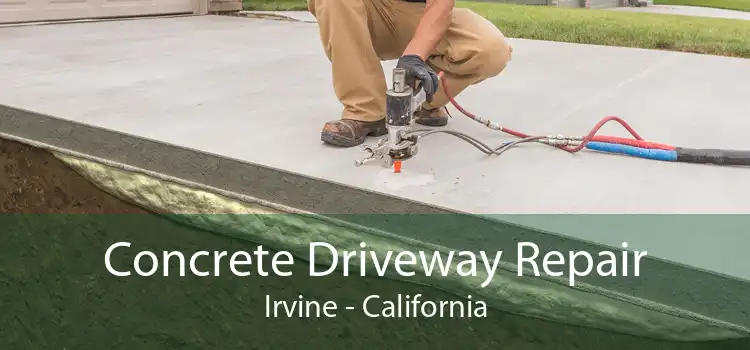 Concrete Driveway Repair Irvine - California