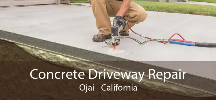Concrete Driveway Repair Ojai - California