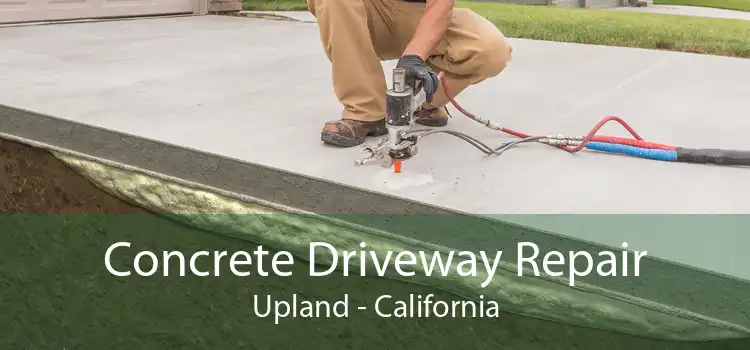 Concrete Driveway Repair Upland - California